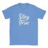 Blue Cute Stay True T-shirt for women with retro white slogan by Urban Palm Trees.