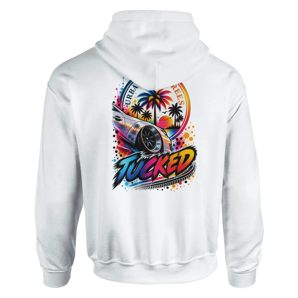 White petrolhead hoodie back featuring colorful "Tucked" graphic with lowered car, palm trees, and vibrant sunset splatter art.