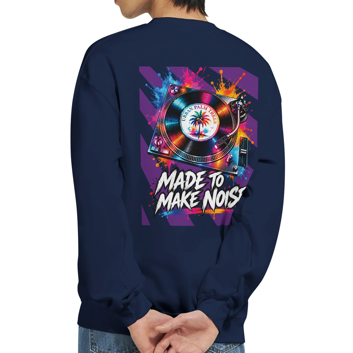 Men's navy sweatshirt back print featuring a colorful retro turntable graphic with paint splatters and "Made To Make Noise" text.