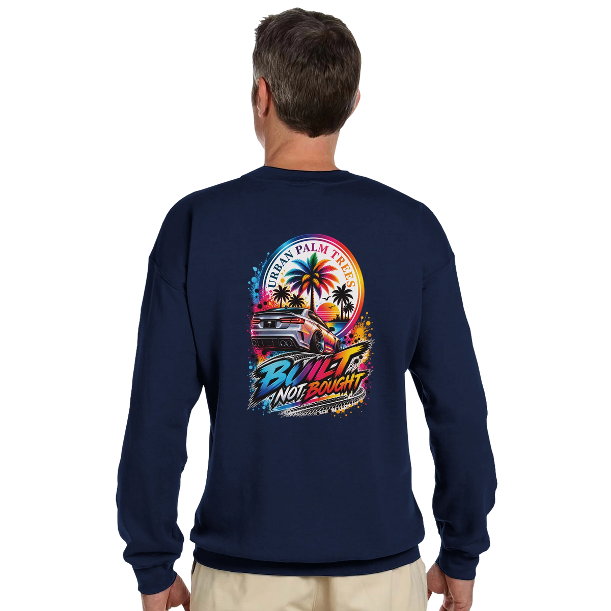 Navy Built Not Bought car sweatshirt featuring graphic of modified sedan, palm trees, and Urban Palm Trees text.