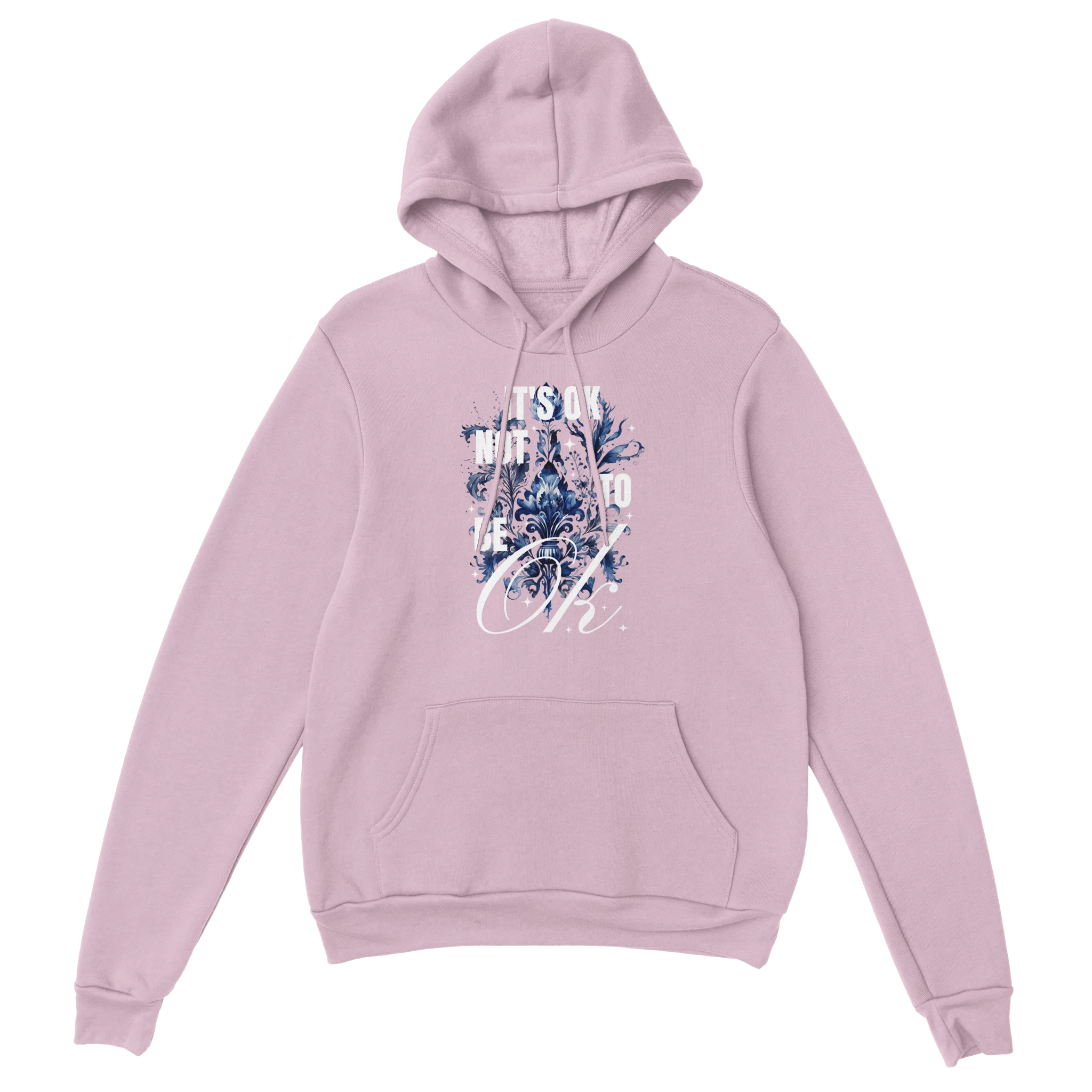 Pink women's hoodie with blue floral graphic and It's OK Not To Be OK slogan, soft cotton blend, front pouch pocket.