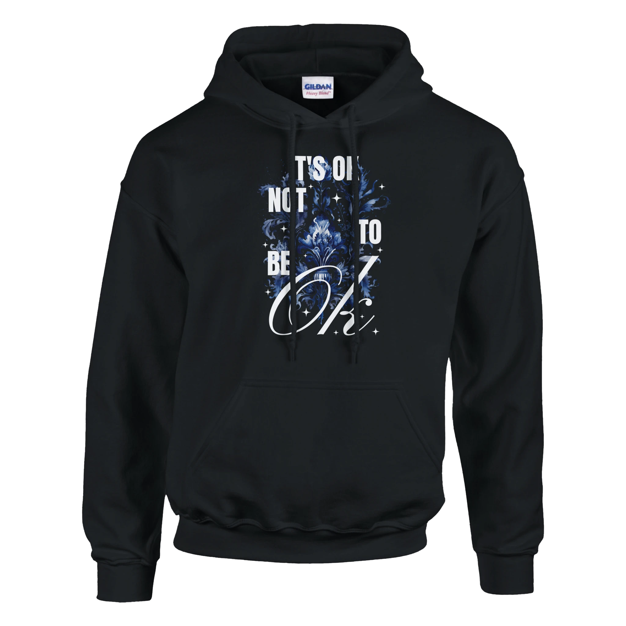 Black hoodie featuring 'It's OK Not To Be OK' with blue floral design, 50/50 cotton blend, front pouch pocket, drawstring hood.