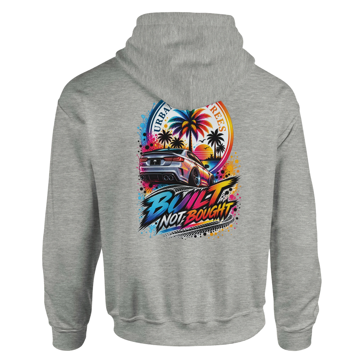 Grey "Built Not Bought" car hoodie featuring a colorful custom sedan and palm tree sunset graphic on the back.