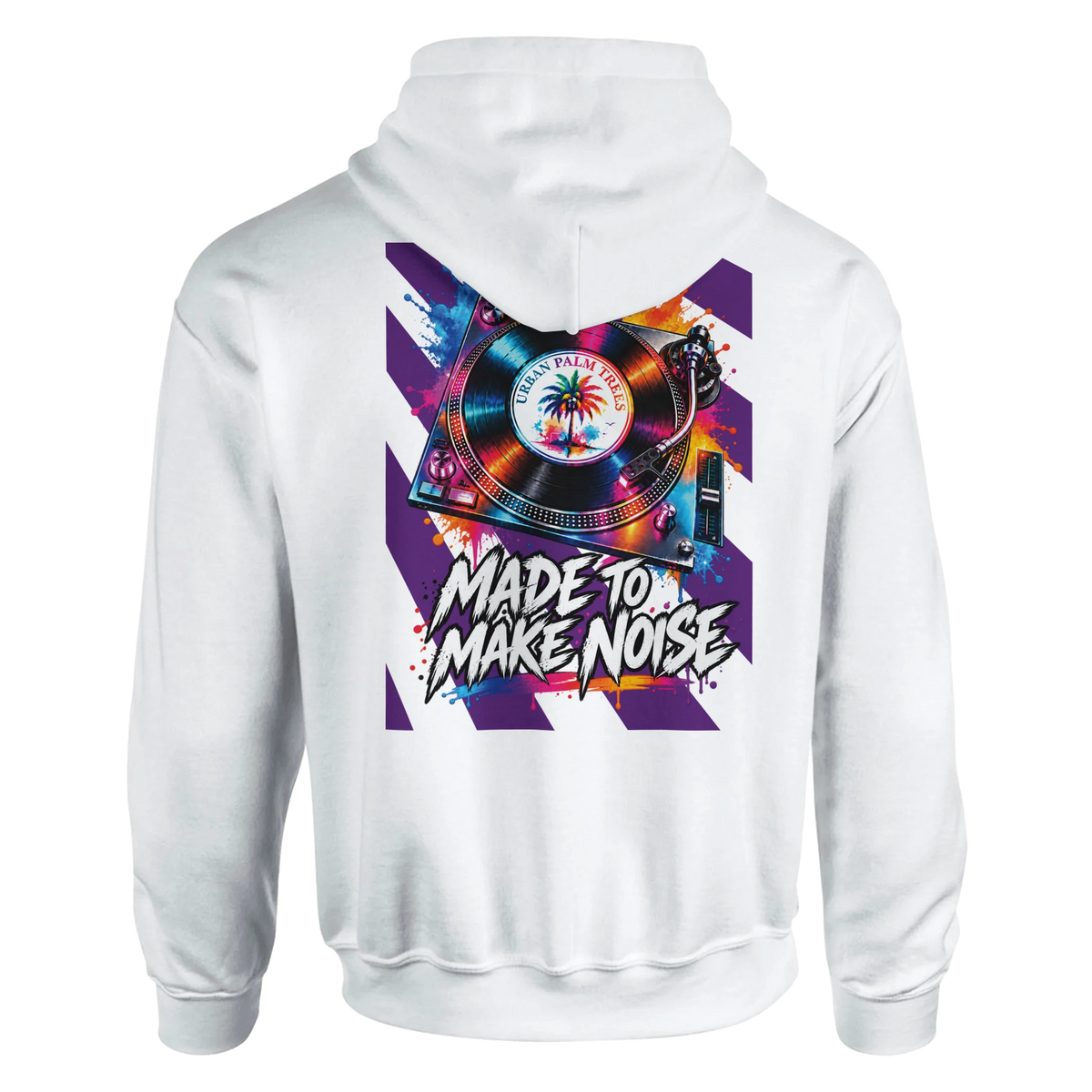 White hoodie back print featuring a colorful retro turntable graphic, Urban Palm Trees vinyl, and "Made To Make Noise" lettering.