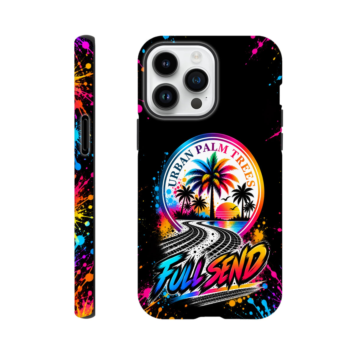 Full Send iPhone case featuring Urban Palm Trees sunset, tire tracks, and colorful splatter art on black for car culture lovers.