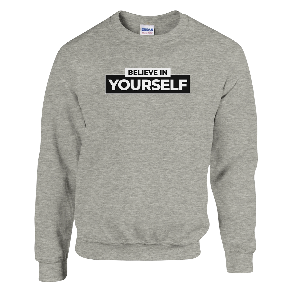 Gray heather women's crewneck sweatshirt with bold 'BELIEVE IN YOURSELF' slogan on the chest.