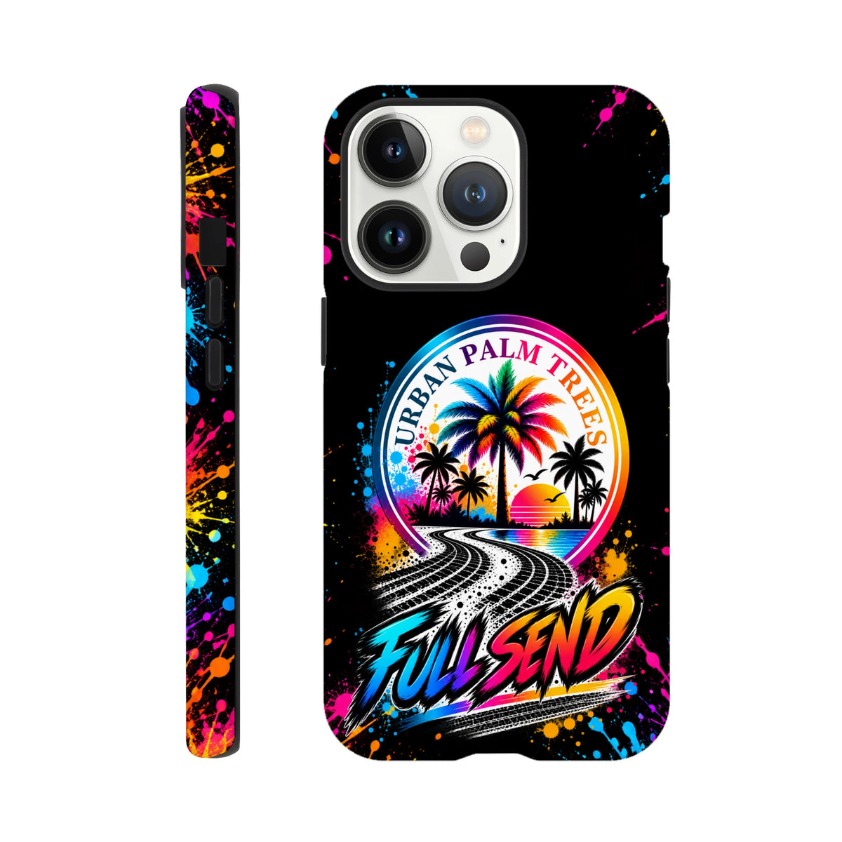 Full Send iPhone case with Urban Palm Trees sunset design, tire tracks, and colorful paint splatters wrapping around the back and sides.