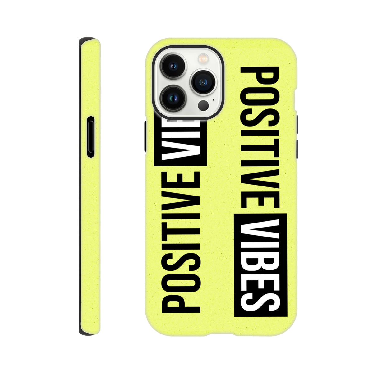 Yellow tough iPhone case with wraparound "Positive Vibes" slogan in bold black and white streetwear typography.