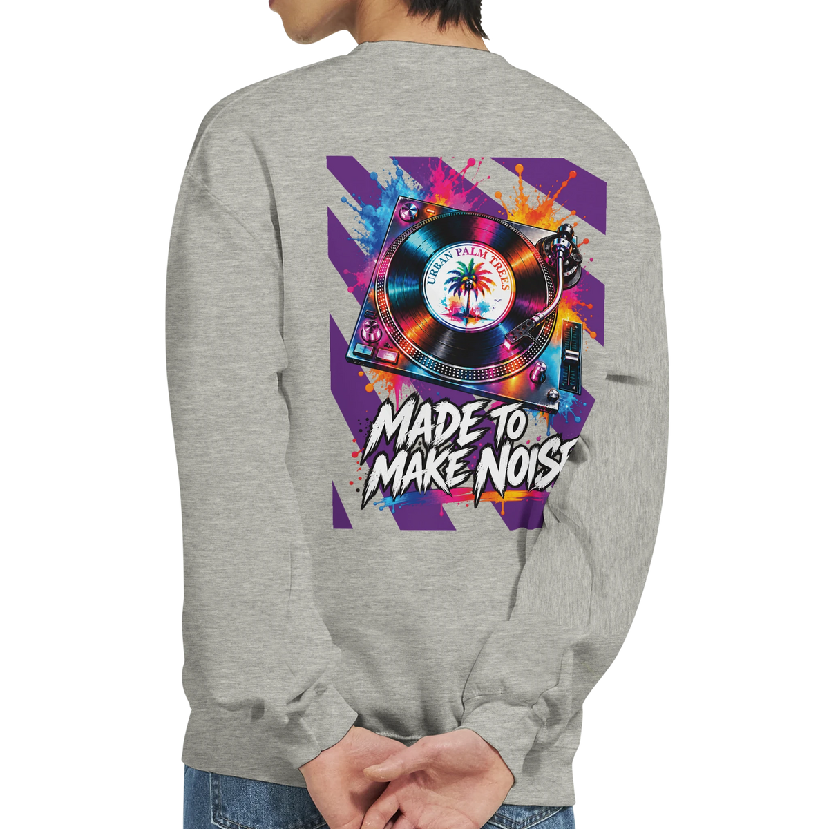 Gray men's sweatshirt back with retro DJ turntable graphic, colorful paint splashes, and "Made To Make Noise" text.