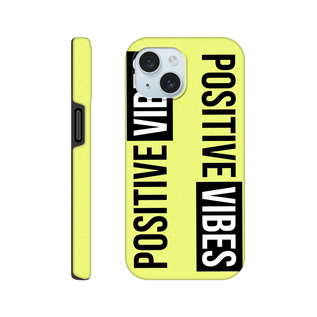 Bright yellow Positive Vibes Tough iPhone Case for iPhone 13–16 with a continuous wraparound slogan print.