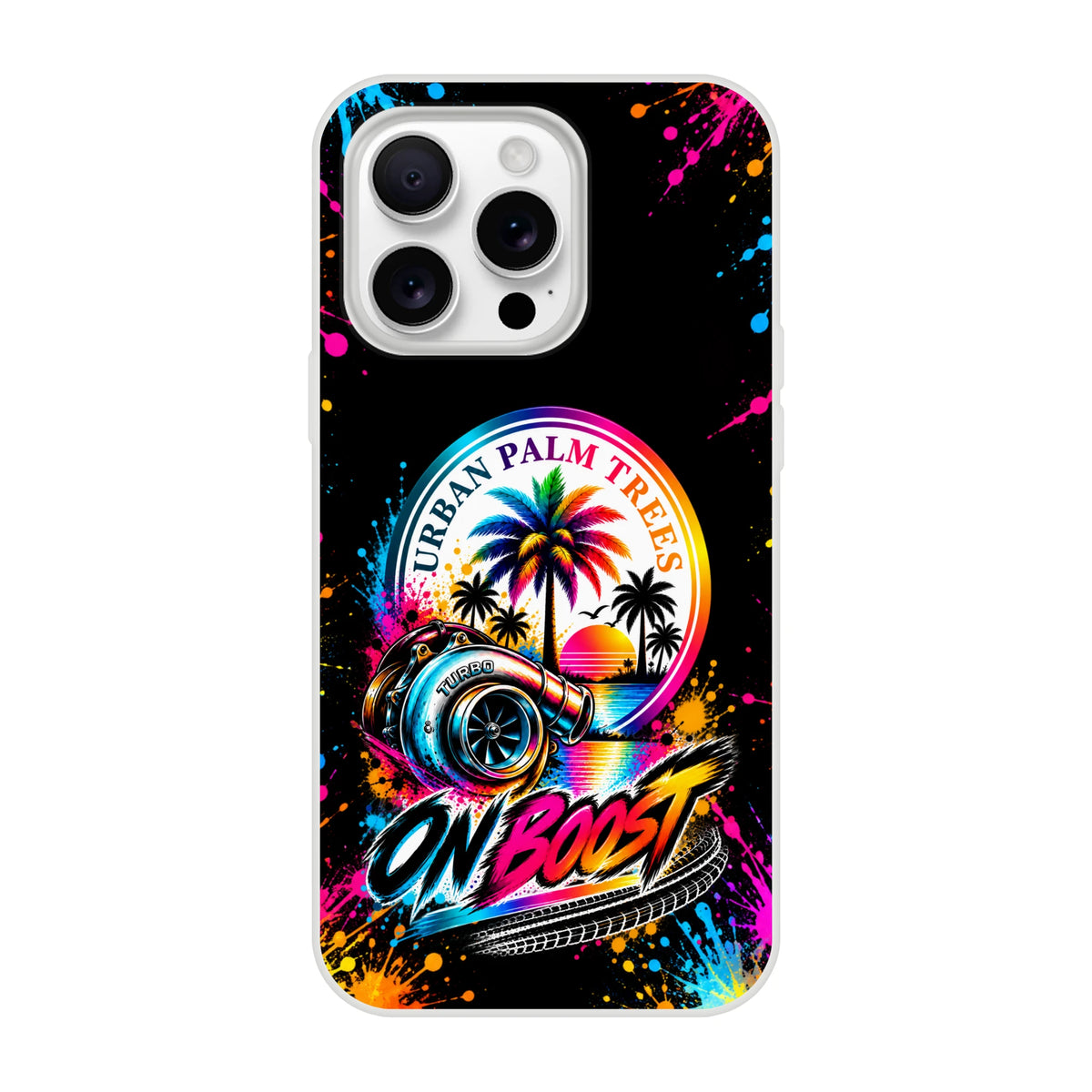 Vibrant On Boost iPhone case featuring a colorful turbocharger, palm trees, and splatter art against a black background.