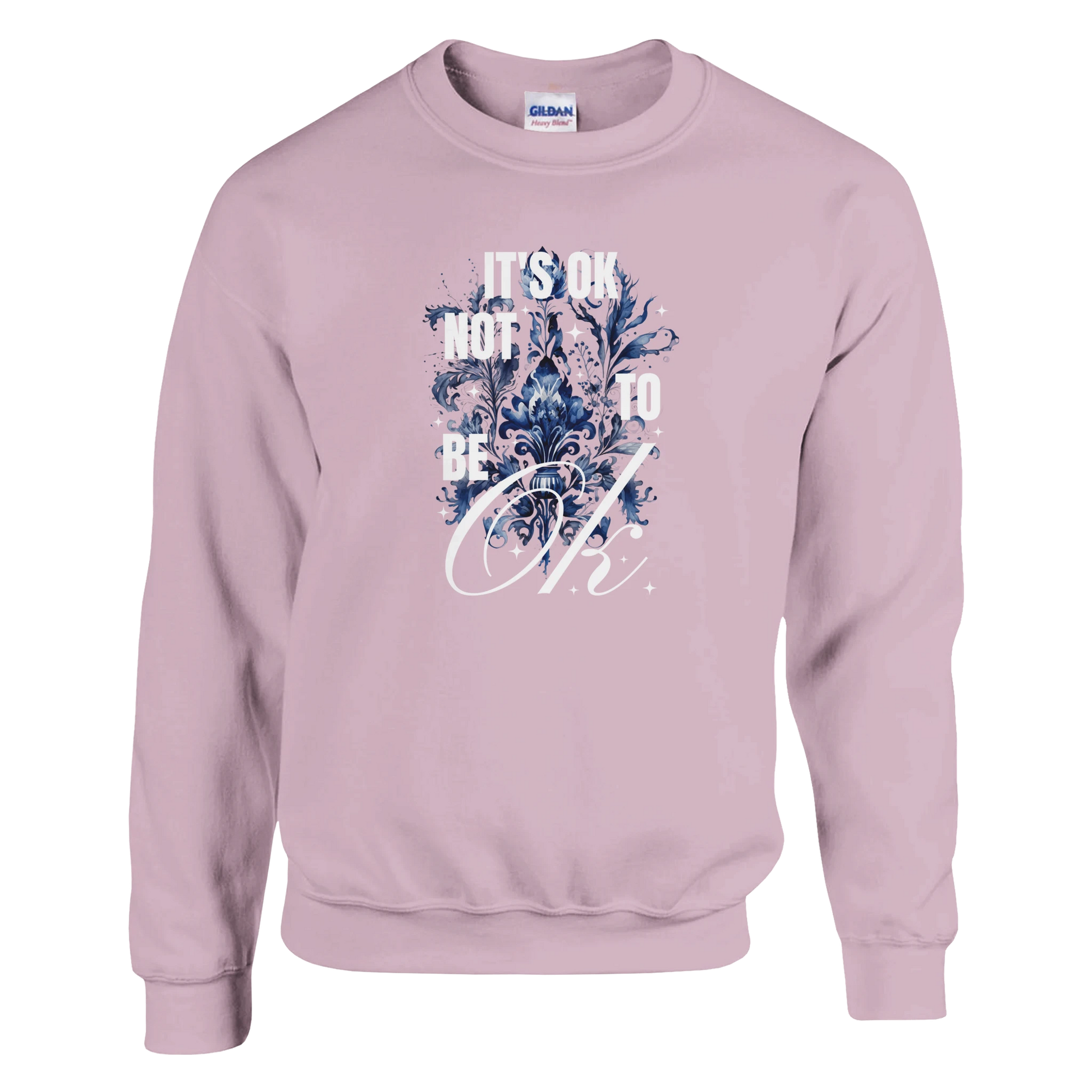 Pink women's graphic sweatshirt with blue floral motif and 'It's OK not to be OK' message.