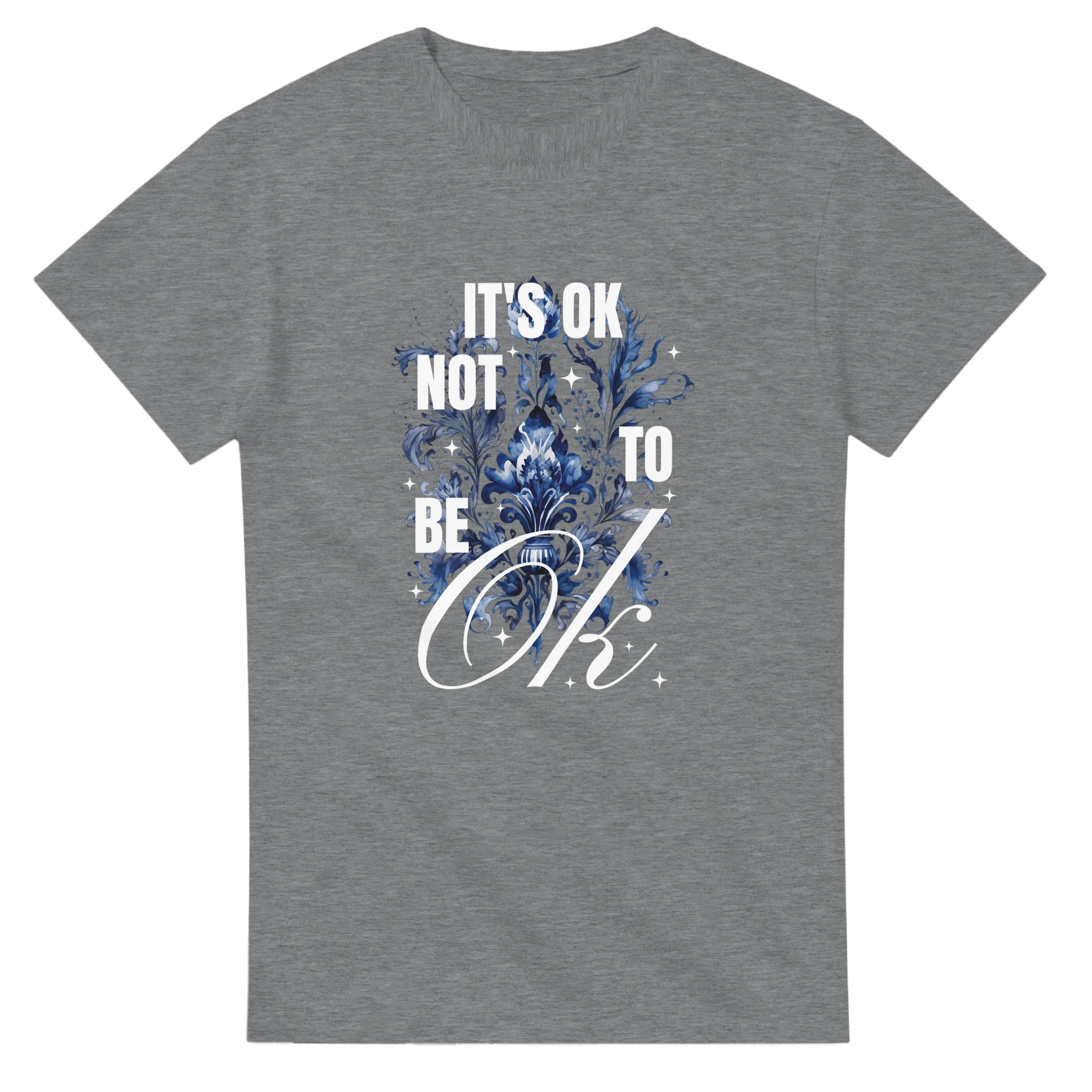 It's OK Not To Be OK slogan graphic tee with blue floral artwork on heather gray cotton blend shirt.