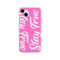 Cute Stay True iPhone Case 13-16 with bold pink background, white slogan, dual-camera cutouts, protective bumper.