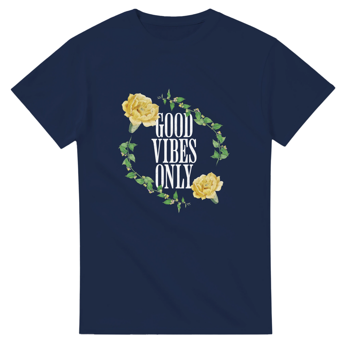 Navy T-shirt with a circular floral wreath and yellow roses surrounding the bold 'GOOD VIBES ONLY' text.