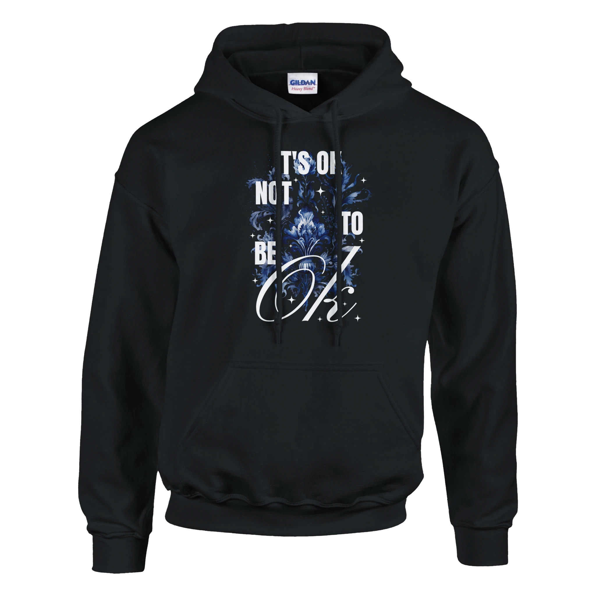 Black hoodie with blue floral 'It's OK Not To Be OK' slogan graphic, front pouch pocket, drawstring hood.