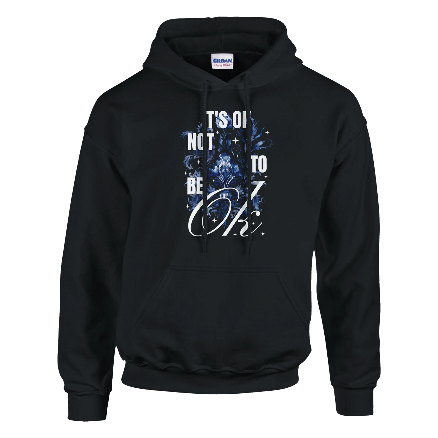 Black hoodie with blue floral 'It's OK Not To Be OK' slogan graphic, front pouch pocket, drawstring hood.