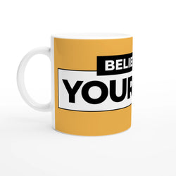Cute Believe In Yourself mug in yellow ceramic with a bold black-and-white slogan wrap.