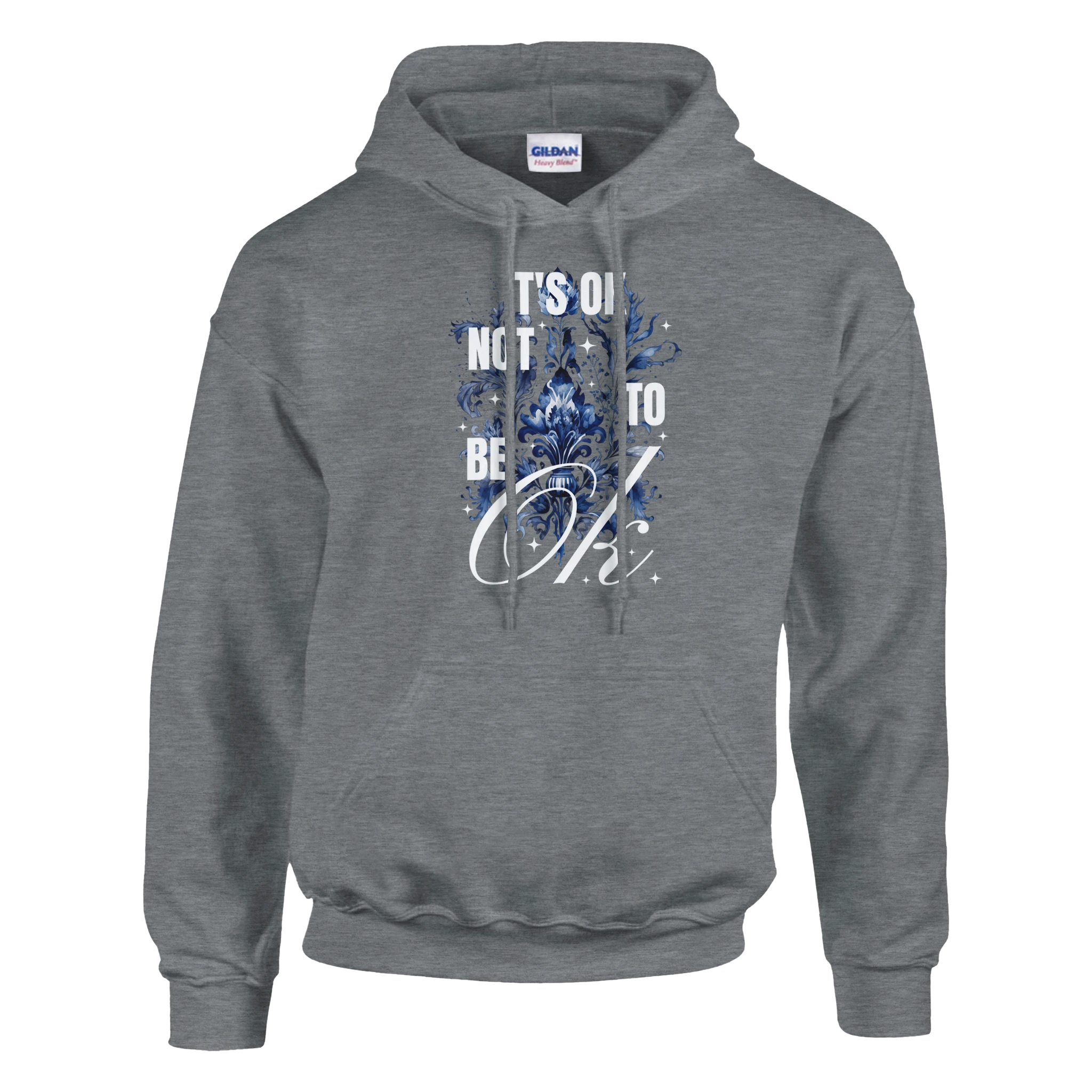 Gray women's graphic hoodie with blue floral motif and 'It's OK Not To Be OK' slogan, soft cotton-blend.