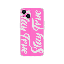 Pink iPhone case with white cursive Stay True slogan and camera cutouts.