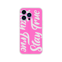 Pink Stay True iPhone case for 13-16 with bold white slogan, white border, triple-camera cutout.