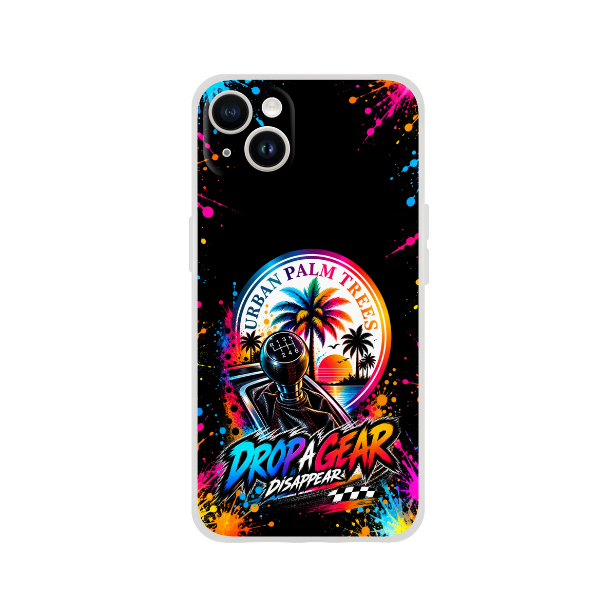 Drop A Gear car culture phone case featuring a manual shifter, palm trees, and colorful splatter art on a black background.