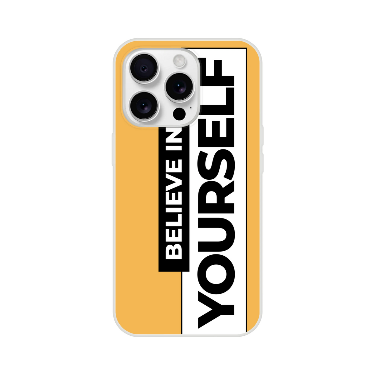 Believe In Yourself iPhone case for 13–16, orange matte slim cover with bold black-and-white slogan graphic