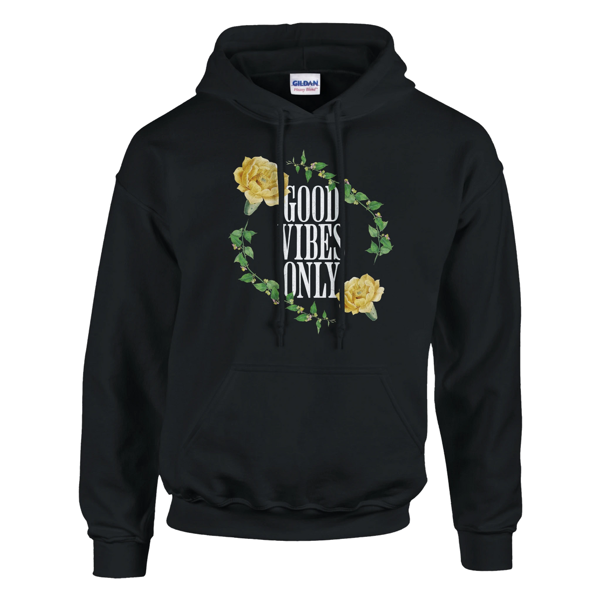 Black hoodie with Good Vibes Only in white, framed by floral vines, 50/50 cotton-poly, front pouch, drawstring hood.