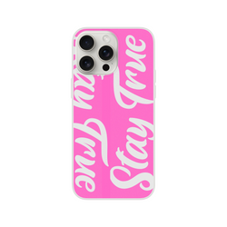 Cute Stay True slogan iPhone case for iPhone 13–16 in pink with bold white script.